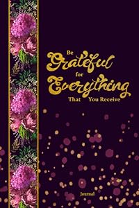 "Be Grateful for Everything That You Receive" - Journal: Guided Journal and Coloring Book for Adults