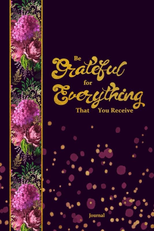 "Be Grateful for Everything That You Receive" - Journal: Guided Journal and Coloring Book for Adults by The Enchanted Bookshelf