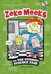 Zeke Meeks vs the Stinkin' Science Fair