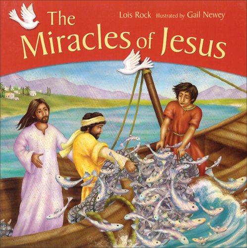 Miracles of Jesus by Lois Rock