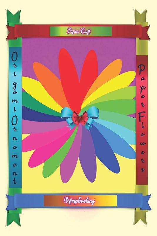 Scrapbooking Paper Craft: Origami Ornament | Paper Flowers (Scrapbook Paper Rainbow Colored Sheet Collage Decoupage |Scrapbooking Ornament (6.14x9.21) Series) by Tukang Warna Warni