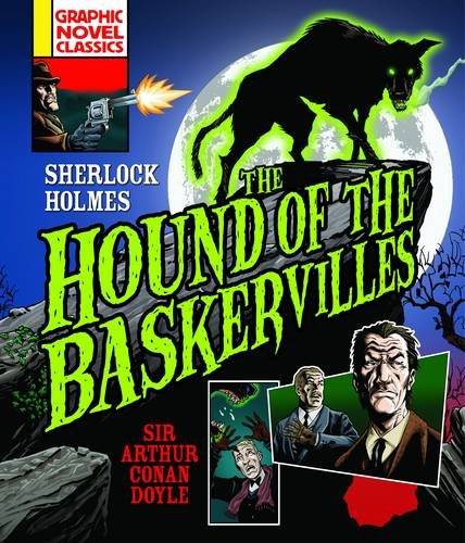 Graphic Novel Classics: The Hound of the Baskervilles by Arthur Conan Doyle
