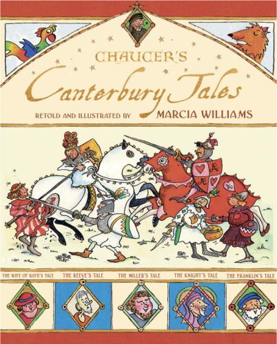 Chaucer's Canterbury Tales Retold And Illustrated by Marcia Williams by Marcia Williams