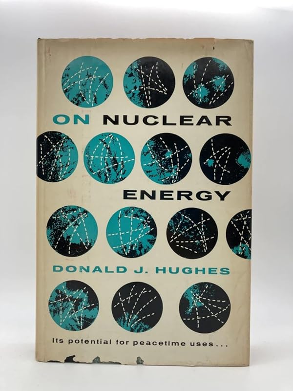 Hughes: On Nuclear Energy Potential by Donald J. Hughes