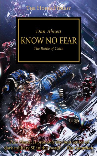 Horus Heresy: Know No Fear by Dan Abnett
