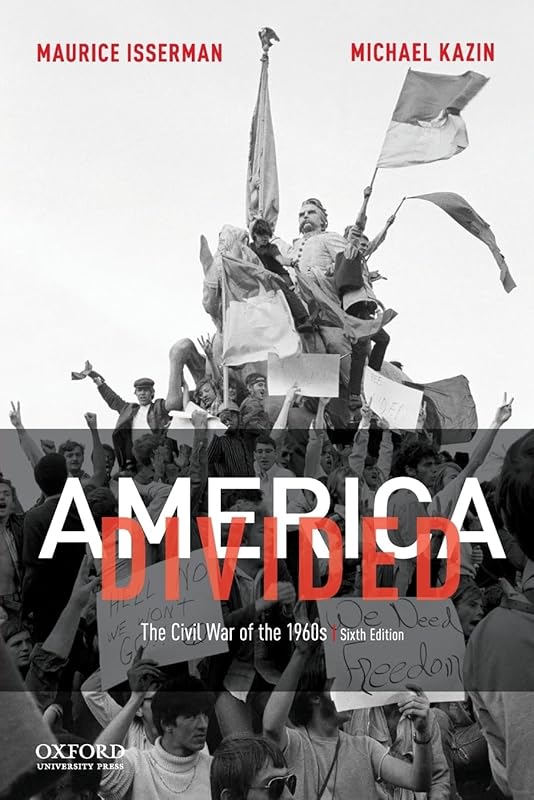 America Divided: The Civil War of the 1960s by Maurice Isserman