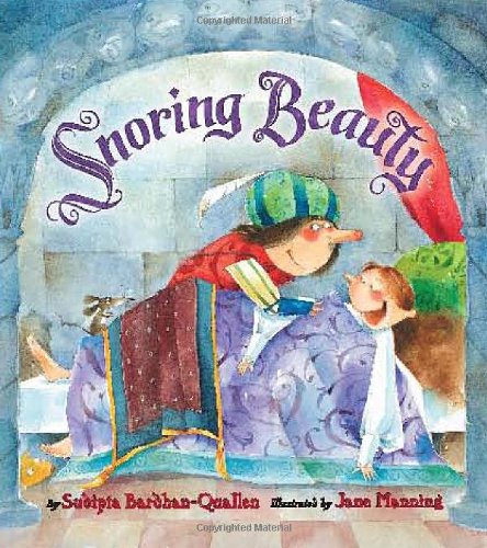 Snoring Beauty by Sudipta Bardhan-Quallen