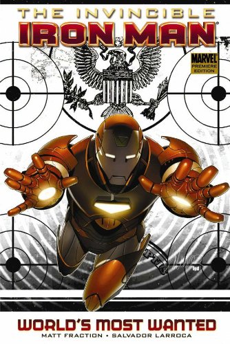 Invincible Iron Man Vol. 2: World's Most Wanted, Part 1 by Matt Fraction