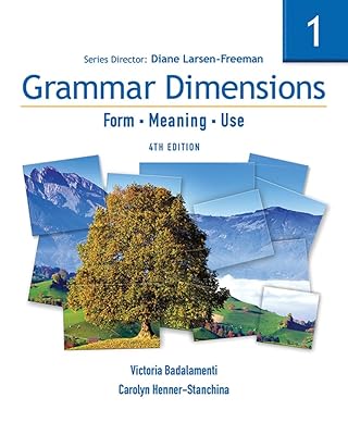 Grammar Dimensions 1: Form, Meaning, Use (Grammar Dimensions: Form, Meaning, Use)