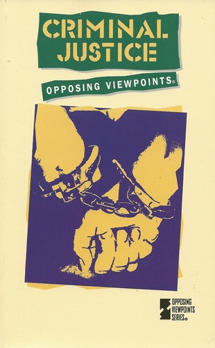 Criminal Justice: Opposing Viewpoints by Michael D. Biskup