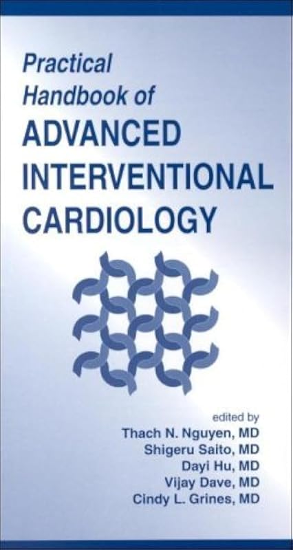 Practical Handbook of Advanced Interventional Cardiology by Thach Nguyen