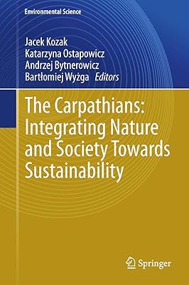 The Carpathians: Integrating Nature and Society Towards Sustainability (Environmental Science and Engineering)
