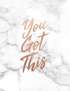 You Got This: Rose Gold and Beautiful White Marble | 150 College-ruled Lined Pages | 8.5 x 11 - A4 Size (Marble and Gold Inspirational Notebook for for Girls) by Paperlush Press