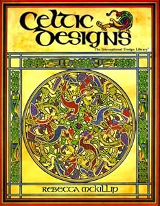 Celtic Designs (International Design Library) by Rebecca McKillip
