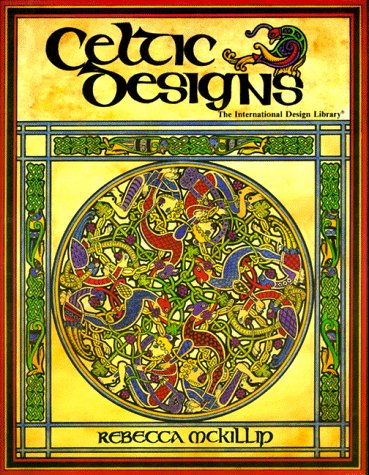 Celtic Designs (International Design Library) by Rebecca McKillip