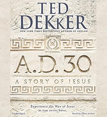A.D. 30: A Story of Jesus
