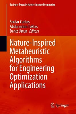 Nature-Inspired Metaheuristic Algorithms for Engineering Optimization Applications (Springer Tracts in Nature-Inspired Computing)