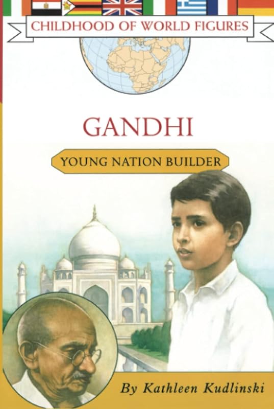 Gandhi: Young Nation Builder (Childhood of World Figures) by Kathleen Kudlinski