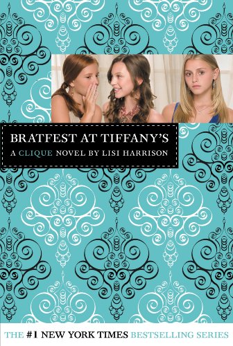The Clique #9: Bratfest at Tiffany's by Lisi Harrison