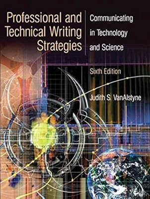 Professional and Technical Writing Strategies: Communicating in Technology and Science (6th Edition)