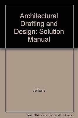 Architectural Drafting & Design: Solution Manual