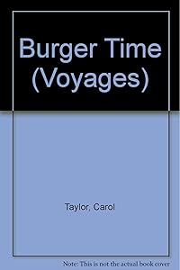 Burger Time (Voyages) by Carol Taylor