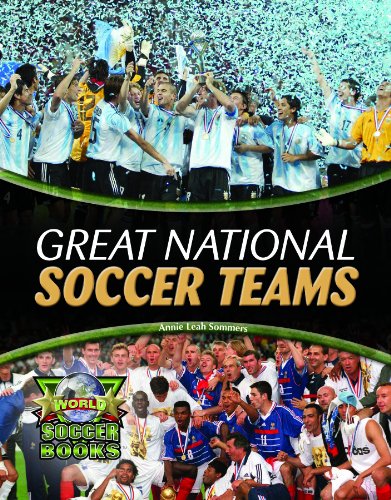 Great National Soccer Teams by Annie Leah Sommers