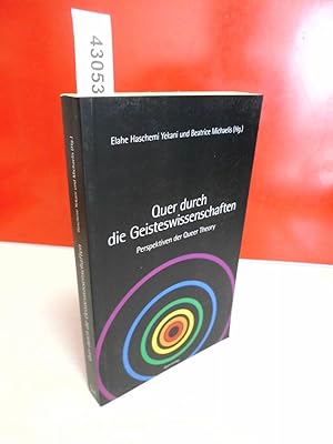 Quer durch die Geisteswissenschaften: Perspektiven der Queer Theory