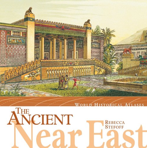 The Ancient Near East by Rebecca Stefoff