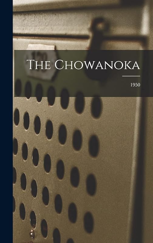 The Chowanoka; 1950 by Anonymous