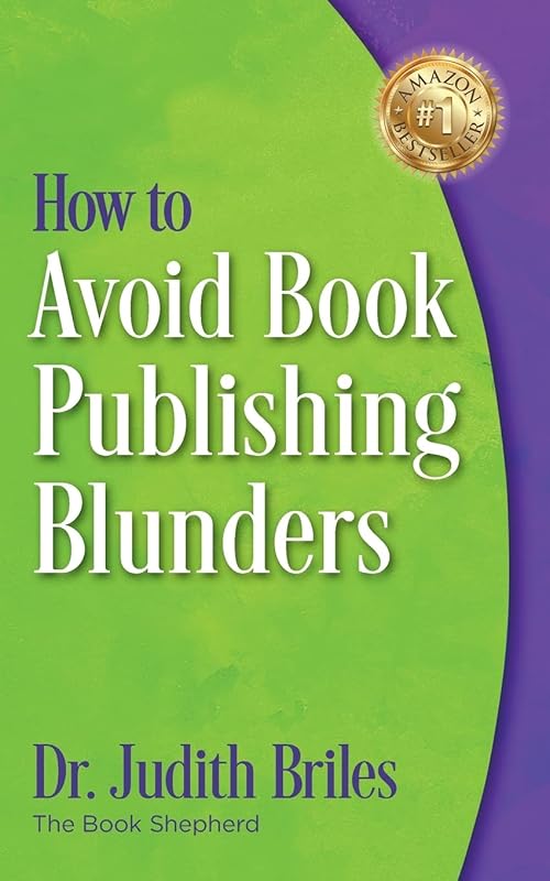 How to Avoid Book Publishing Blunders by Judith Briles