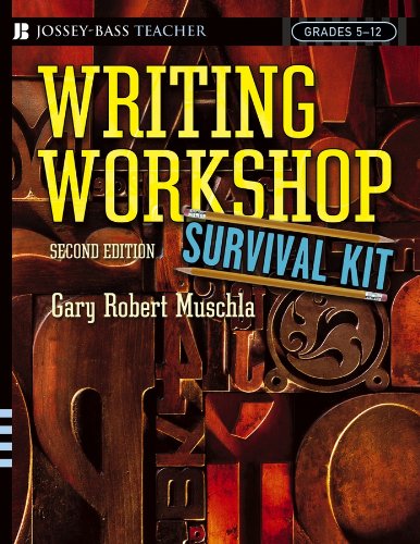 Writing Workshop Survival Kit (J-B Ed: Survival Guides Book 166) by Gary R. Muschla