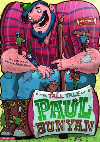 The Tall Tale of Paul Bunyan: The Graphic Novel by Martin Powell