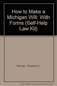 How to Make a Michigan Will: With Forms (Self-Help Law Kit)
