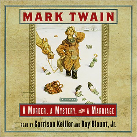 A Murder, a Mystery, and a Marriage by Mark Twain
