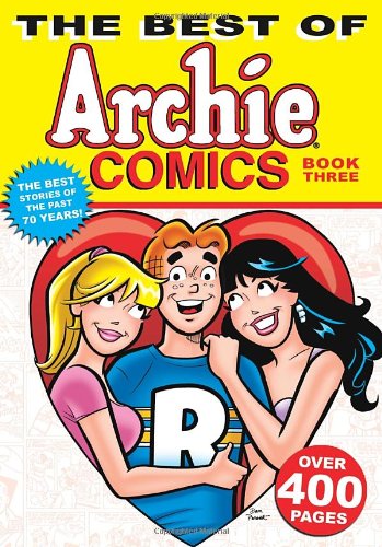 The Best of Archie Comics Book 3 by Archie Superstars