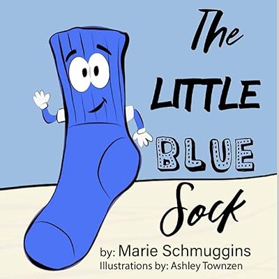 The Little Blue Sock (The Little Blue Sock Series)