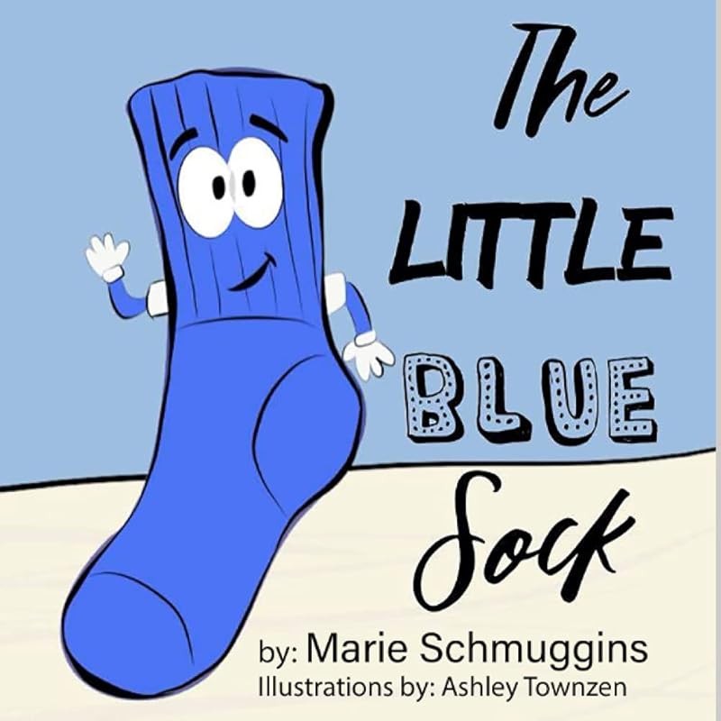 The Little Blue Sock (The Little Blue Sock Series) by Marie Schmuggins