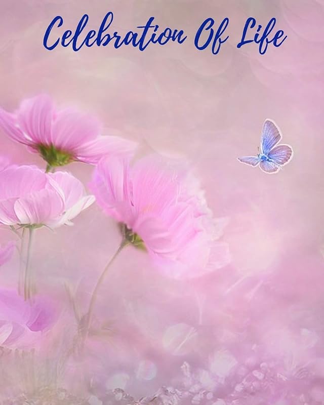 Celebration Of Life: Funeral Guest Book, Memorial Guest Book, Registration Book, Condolence Book, Celebration Of Life Remembrance Book, Contemporary Matte Finish, Paperback by Elva Milina