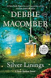 Silver Linings: A Rose Harbor Novel by Debbie Macomber