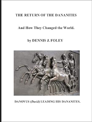 The Return of the Dananites, and How They Changed the World