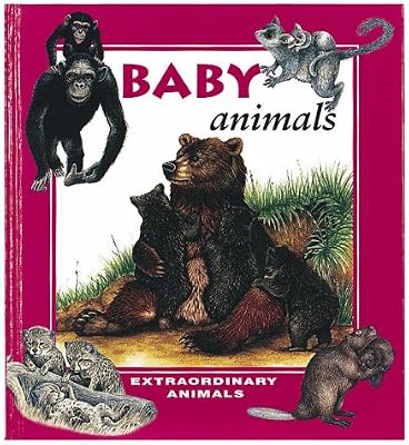 Baby Animals (Extraordinary Animals Series)