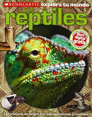 Scholastic Explora Tu Mundo: Los Reptiles: