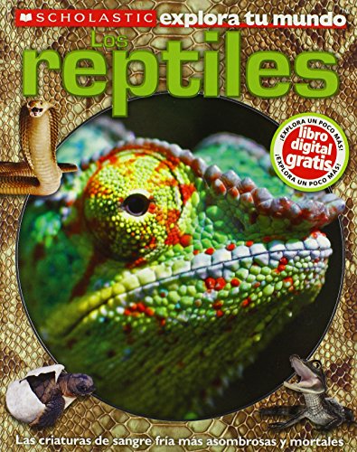 Scholastic Explora Tu Mundo: Los Reptiles: by Penelope Arlon