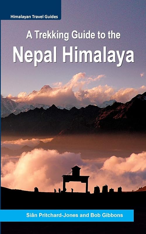 A Trekking Guide to the Nepal Himalaya: Everest, Annapurna, Dhaulagiri, Langtang, Ganesh, Manaslu & Tsum, Rolwaling, Kanchenjunga, Mustang, Makalu, Dolpo, West Nepal by Sian Pritchard-Jones
