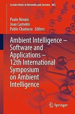 Ambient Intelligence – Software and Applications – 12th International Symposium on Ambient Intelligence (Lecture Notes in Networks and Systems Book 483)