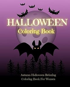 Autumn Halloween Relaxing Coloring Book For Women: 27 Relaxing Anti Stress Single Sided Coloring Pages by Future Presidents