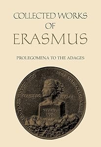 Collected Works of Erasmus: Prolegomena to the Adages by Desiderius Erasmus