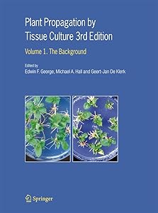 Plant Propagation by Tissue Culture: Volume 1. The Background