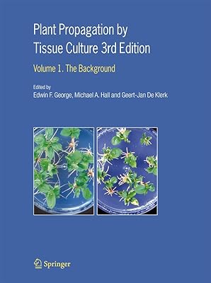 Plant Propagation by Tissue Culture: Volume 1. The Background